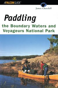Produktbild: Paddling the Boundary Waters and Voyageurs National Park