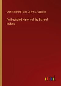 Produktbild: An Illustrated History of the State of Indiana