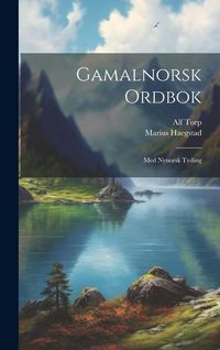Produktbild: Gamalnorsk ordbok: Med Nynorsk tyding