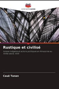 Produktbild: Rustique et civilis&eacute;