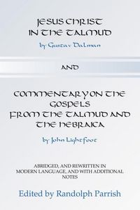 Produktbild: Jesus Christ in the Talmud and Commentary on the Gospels from the Talmud and the Hebraica