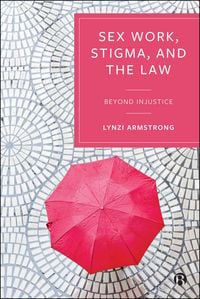 Produktbild: Sex Work, Stigma, and the Law