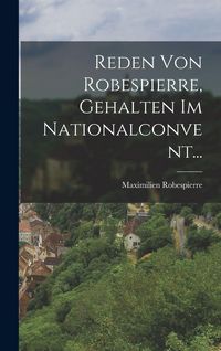 Produktbild: Reden Von Robespierre, Gehalten Im Nationalconvent...