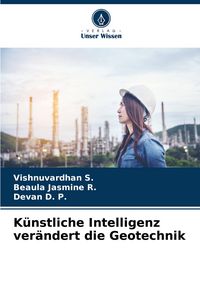 Produktbild: K&uuml;nstliche Intelligenz ver&auml;ndert die Geotechnik