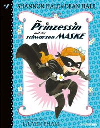 Die Prinzessin mit der schwarzen Maske (Bd. 1) von Shannon Hale