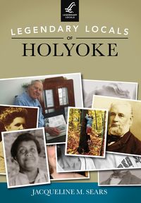 Produktbild: Legendary Locals of Holyoke