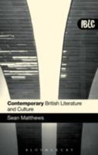Produktbild: Matthews, S: Contemporary British Literature and Culture