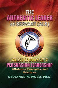 Produktbild: The Authentic Leader As Servant I Course 7