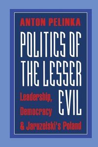 Bild vom Artikel Pelinka, A: Politics of the Lesser Evil vom Autor Anton Pelinka