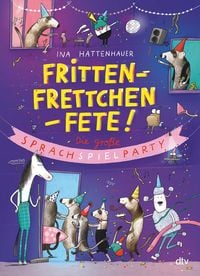 Bild vom Artikel Frittenfrettchenfete – Die große Sprachspielparty vom Autor Ina Hattenhauer
