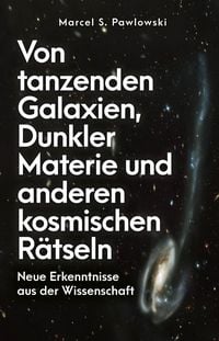 Produktbild: Von tanzenden Galaxien, Dunkler Materie und anderen kosmischen R&auml;tseln