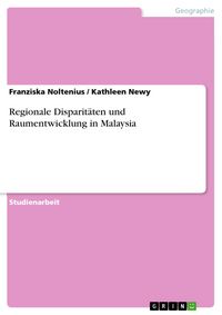Produktbild: Regionale Disparit&auml;ten und Raumentwicklung in Malaysia