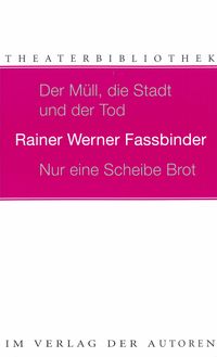 Produktbild: Der M&uuml;ll, die Stadt und der Tod /Nur eine Scheibe Brot