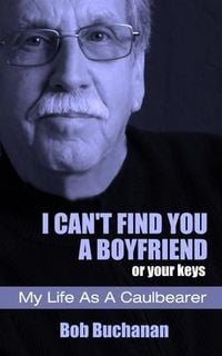 Produktbild: I Can't Find You a Boyfriend ...or Your Keys