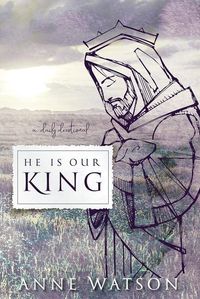 Produktbild: He Is Our King: A Daily Devotional