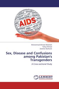 Produktbild: Sex, Disease and Confusions among Pakistan's Transgenders