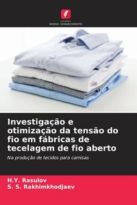 Produktbild: Investiga&ccedil;&atilde;o e otimiza&ccedil;&atilde;o da tens&atilde;o do fio em f&aacute;bricas de tecelagem de fio aberto