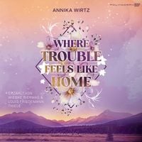 Produktbild: Where Trouble Feels Like Home