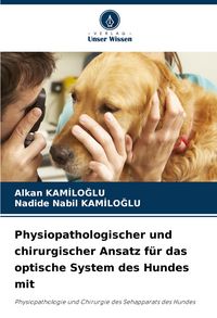 Produktbild: Physiopathologischer und chirurgischer Ansatz f&uuml;r das optische System des Hundes mit