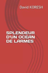 Produktbild: Splendeur d'Un Ocean de Larmes