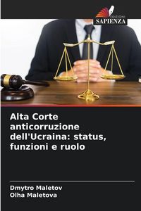 Produktbild: Alta Corte anticorruzione dell'Ucraina: status, funzioni e ruolo