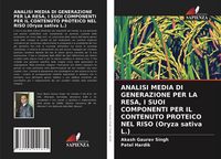 Produktbild: Analisi Media Di Generazione Per La Resa, I Suoi Componenti Per Il Contenuto Proteico Nel Riso (oryza Sativa L.)
