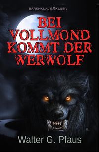 Produktbild: Bei Vollmond kommt der Werwolf