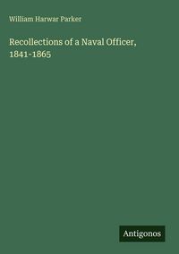 Produktbild: Recollections of a Naval Officer, 1841-1865