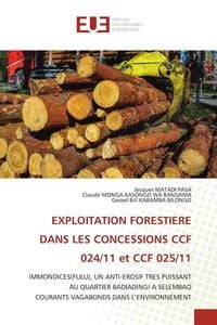 Produktbild: Exploitation Forestiere Dans Les Concessions Ccf 024/11 Et Ccf 025/11