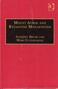 Produktbild: Bryer, A: Mount Athos and Byzantine Monasticism
