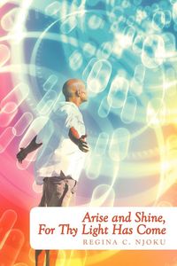 Produktbild: Arise and Shine, for Thy Light Has Come