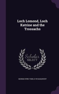 Produktbild: Loch Lomond, Loch Katrine and the Trossachs