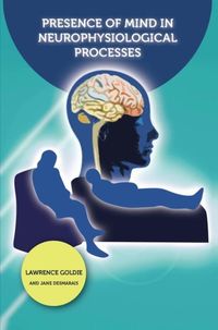 Produktbild: Desmarais, J: Presence of Mind in Neurophysiological Process