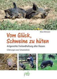 Bild vom Artikel Vom Glück, Schweine zu hüten vom Autor Nina Dittmann