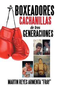 Produktbild: Boxeadores cachanillas de tres generaciones