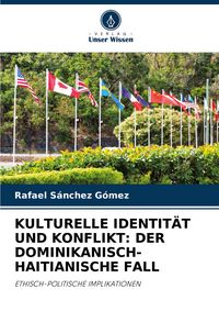 Produktbild: Kulturelle Identit&auml;t und Konflikt: der Dominikanisch-Haitianische Fall