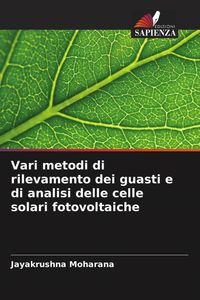 Produktbild: Vari metodi di rilevamento dei guasti e di analisi delle celle solari fotovoltaiche