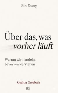 Produktbild: &Uuml;ber das, was vorher l&auml;uft