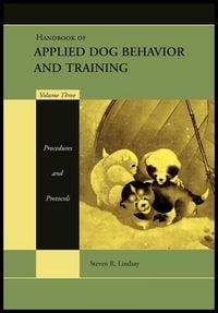 Produktbild: Handbook of Applied Dog Behavior and Training, Procedures and Protocols