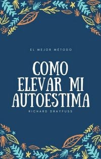 Produktbild: C&oacute;mo elevar mi autoestima