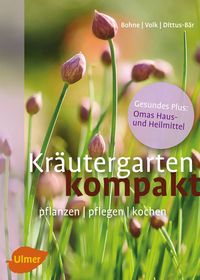 Bild vom Artikel Kräutergarten kompakt vom Autor Burkhard Bohne