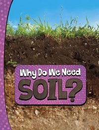 Produktbild: Murray, L: Why Do We Need Soil?