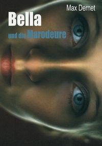 Produktbild: Bella und die Marodeure