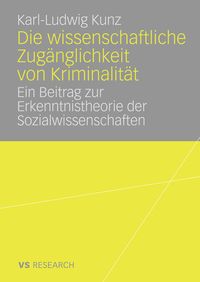 Produktbild: Die wissenschaftliche Zug&auml;nglichkeit von Kriminalit&auml;t