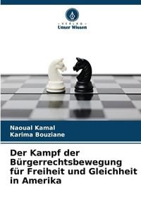 Produktbild: Der Kampf der B&uuml;rgerrechtsbewegung f&uuml;r Freiheit und Gleichheit in Amerika
