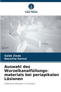 Produktbild: Auswahl des Wurzelkanalf&uuml;llungs-materials bei periapikalen L&auml;sionen