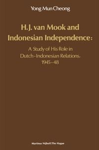 Produktbild: H.J. Van Mook and Indonesian Independence: A Study of His Role in Dutch-Indonesian Relations, 1945-48