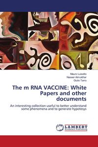 Produktbild: The m RNA VACCINE: White Papers and other documents