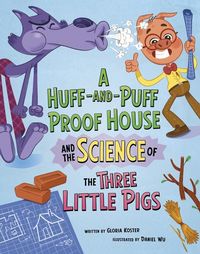Produktbild: A Huff-And-Puff Proof House and the Science of the Three Little Pigs