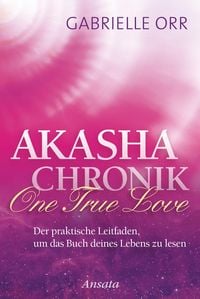 Bild vom Artikel Akasha-Chronik. One True Love vom Autor Gabrielle Orr